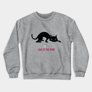 Bad Cat Crewneck Sweatshirt